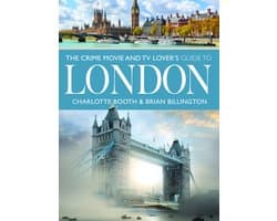 The Crime Movie and TV Lover's Guide to London