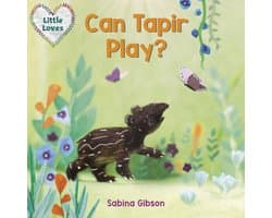 Little Loves 3 - Can Tapir Play? (Little Loves)