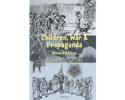 Children, War and Propaganda, Revised Edition