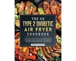 The UK Type 2 Diabetic Air Fryer Cookbook