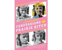 Confessions Of A Prairie Bitch