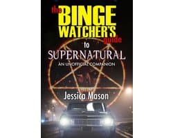The Binge Watcher's Guide to Supernatural
