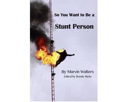 So You Want to Be a Stunt Person