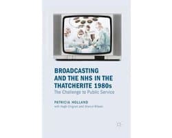 Broadcasting and the NHS in the Thatcherite 1980s