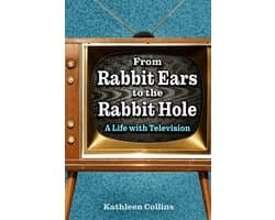 From Rabbit Ears to the Rabbit Hole