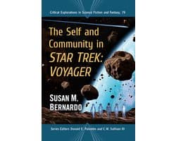 Critical Explorations in Science Fiction and Fantasy79-The Self and Community in Star Trek: Voyager