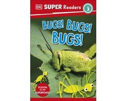DK Super Readers 3 - DK Super Readers Level 3 Bugs! Bugs! Bugs!