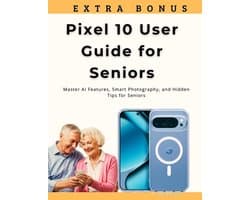 Pixel 10 User Guide for Seniors