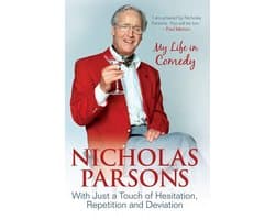 Nicholas Parsons: With Just a Touch of Hesitation, Repetition and Deviation