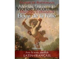 Kentauron Dual Language Easy Reader - Morías Enkómion - Moriae Encomium - Éloge de la Folie