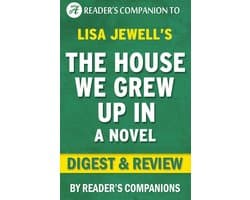 The House We Grew Up In: A Novel By Lisa Jewell Digest & Review