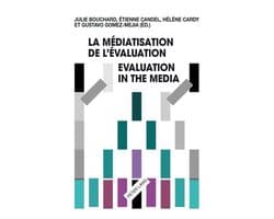 La médiatisation de l’évaluation/Evaluation in the Media