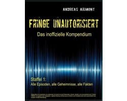 Fringe unautorisiert - Das inoffizielle Kompendium Staffel 1
