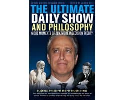 The Blackwell Philosophy and Pop Culture Series 84 - The Ultimate Daily Show and Philosophy