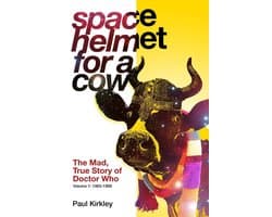Space Helmet for a Cow 1 - Space Helmet for a Cow: The Mad, True Story of Doctor Who