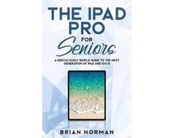 Tech for Seniors 3 - The iPad Pro for Seniors