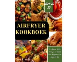 Air Fryer 1 - AIRFRYER KOOKBOEK (2024-2025)