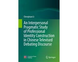 An Interpersonal Pragmatic Study of Professional Identity Construction in Chinese Televised Debating Discourse