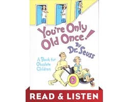 Classic Seuss - You're Only Old Once! Read & Listen Edition