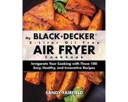 My BLACK+DECKER(R) 2-Liter Oil Free Air Fryer Cookbook