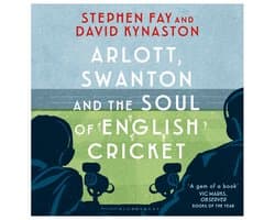 Arlott, Swanton and the Soul of English Cricket
