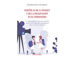 Políticas de la imagen y de la imaginación en el peronismo