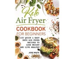 Keto Air Fryer Cookbook For Beginners