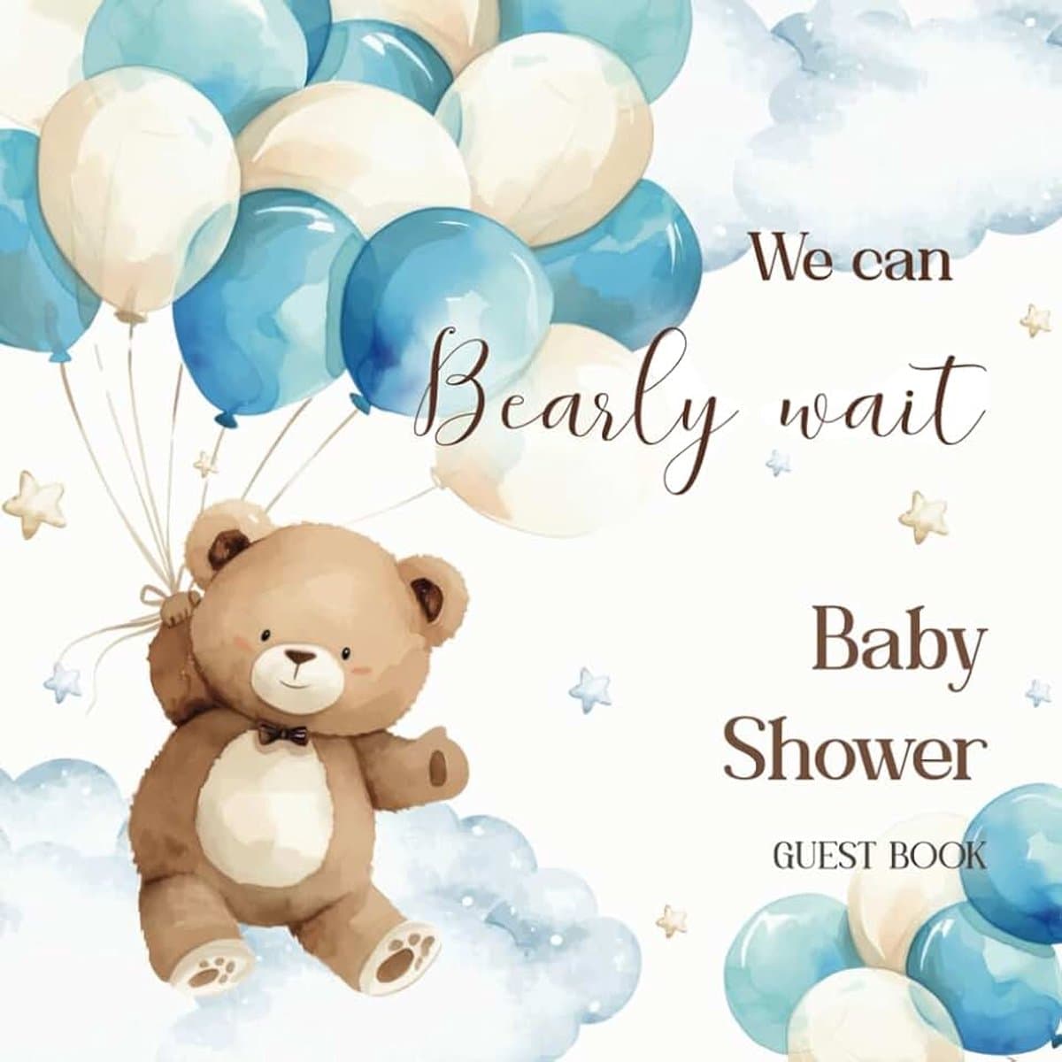 Bearly Wait! Baby Shower Guest Book: Teddy Bear and Balloons Keepsake with Space for Names, Advice, Wishes, and Photo, Special Memories and Gift Log — afbeelding 1