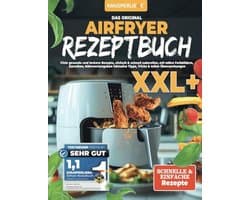 Airfryer Kookboek met Gezonde en Lecke Recepten – Eenvoudig & Snel Bereid