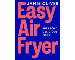 Easy Air Fryer: Big & Bold Delicious Food ― Fast, Tasty, and Simple Air Fryer Meals for Every Occasion