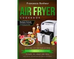 Easy, Healthy and Delicious Low Carb Air Fryer- Air Fryer Cookbook