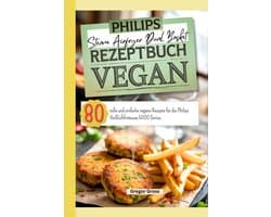 Philips Steam Airfryer Dual Basket Rezeptbuch Vegan