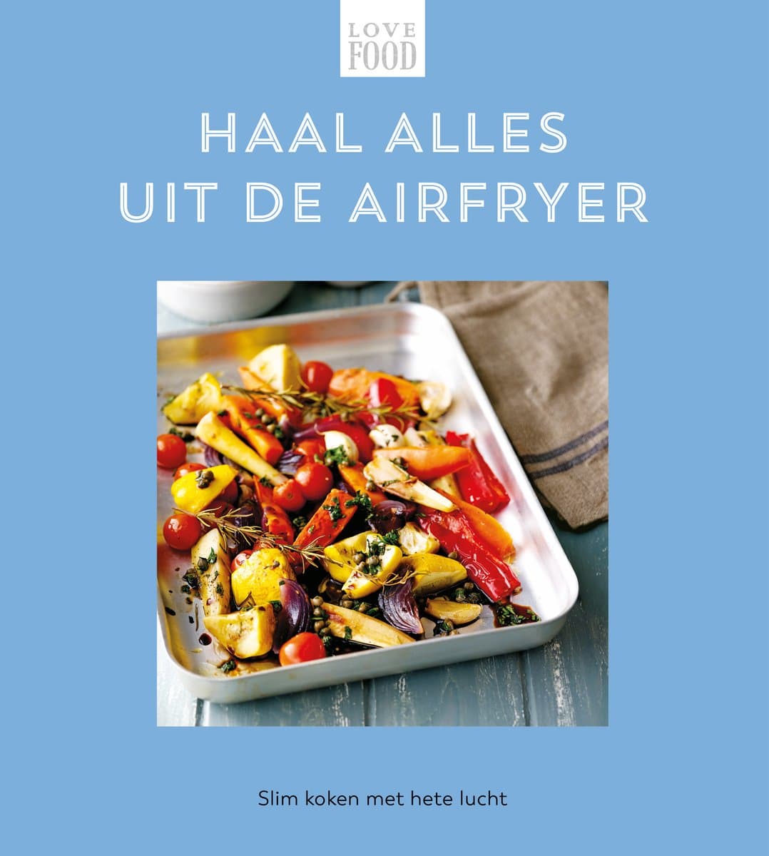 Love Food - Haal alles uit de airfryer — afbeelding 1